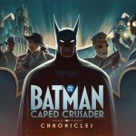 Batman: Caped Crusader – Chronicles ya disponible en exclusiva en Amazon Luna